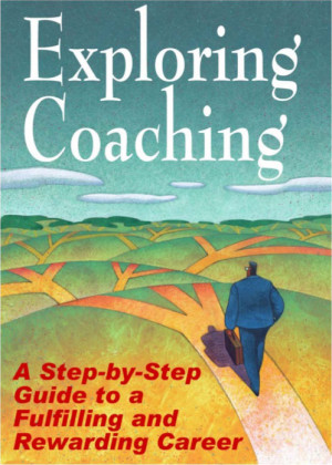Discover your coaching niche with Coach Training Alliance’s Exploring Coaching handbook. 10 dynamic coaches share their experiences, coaching tools, and their path to becoming successful following five critical steps.