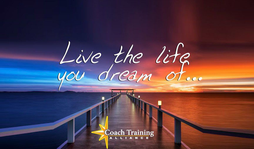 Become A Certified Life Coach -Live the life you dream 